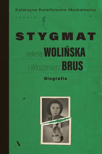 Okładka: Stygmat. Helena Wolińska i Włodzimierz Brus. Biografia