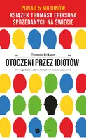 Okładka: Otoczeni przez idiotów. Jak dogadać się z tymi, których nie możesz zrozumieć (wyd.4)