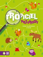 Okładka: Tropiciel przyrody. Zadania do główkowania w terenie