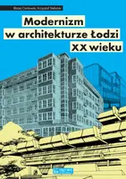 Okładka: Modernizm w architekturze Łodzi XX wieku
