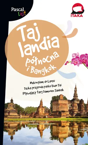 Okładka: Tajlandia północna i Bankog.Pascal Lajt