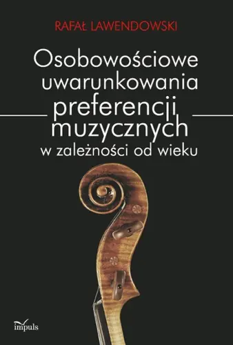 Okładka: Osobowościowe uwarunkowania preferencji muzycznych w zależności od wieku