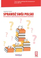 Okładka: Sprawdź swój polski. Testy poziomujące z języka polskiego dla obcokrajowców z objaśnieniami.
