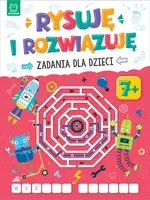 Okładka: Rysuję i rozwiązuję. Zadania dla dzieci. 7+