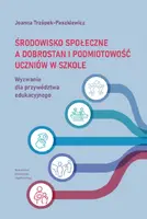 Okładka: Środowisko społeczne a dobrostan i podmiotowość uczniów