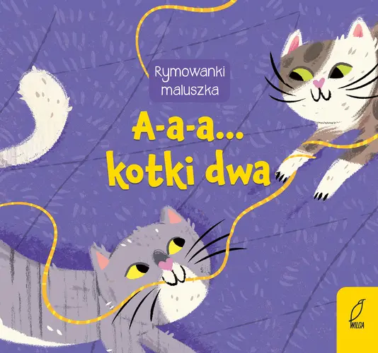 Okładka: Rymowanki maluszka. A-a-a... Kotki dwa