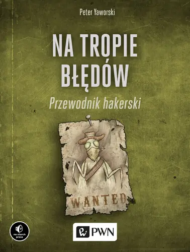 Okładka: Na tropie błędów. Przewodnik hakerski