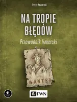 Okładka: Na tropie błędów. Przewodnik hakerski