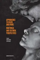 Okładka: Approaches to Death and Dying: Bioethical and Cultural Perspectives