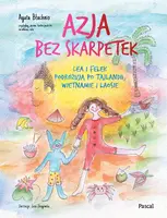 Okładka: Azja bez skarpetek. Lea i Felek podróżują po Tajlandii, Wietnamie i Laosie