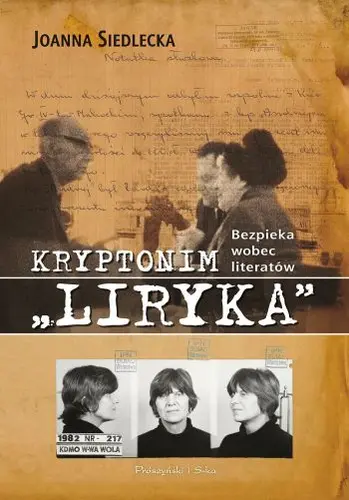 Okładka: Kryptonim "Liryka". Bezpieka wobec literatów