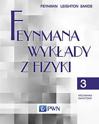Okładka: Feynmana wykłady z fizyki. Tom 3 Mechanika kwantowa