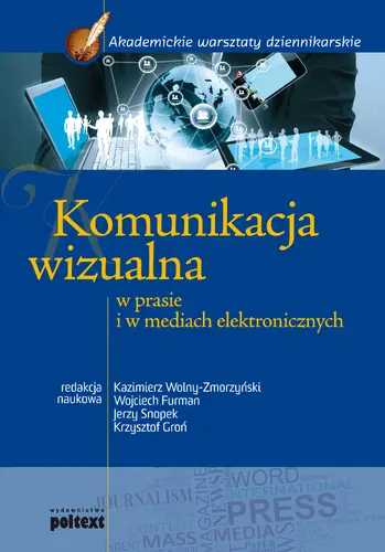 Okładka: Komunikacja wizualna w prasie i w mediach elektronicznych
