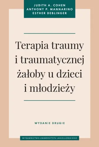 Okładka: Terapia traumy i traumatycznej żałoby u dzieci i młodzieży.