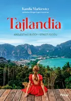 Okładka: Tajlandia. Królestwo Buddy i street foodu