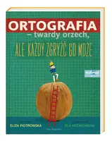 Okładka: Ortografia – twardy orzech, ale każdy zgryźć go może!
