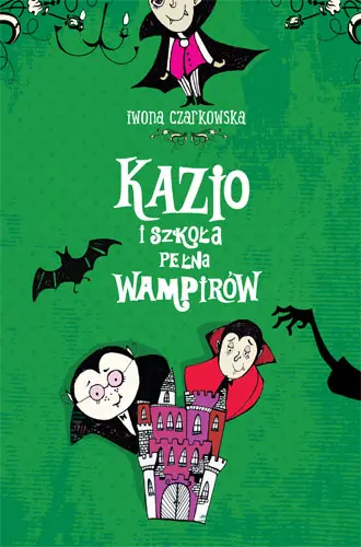 Okładka: Kazio i szkoła pełna wampirów