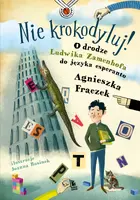 Okładka: Nie krokodyluj! O drodze Ludwika Zamenhofa do języka esperanto