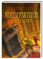 Okładka: Tajemnice starego pałacu. Konserwator z Warszawy