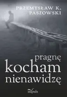 Okładka: Pragnę Kocham Nienawidzę
