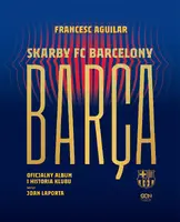 Okładka: Barça. Skarby FC Barcelony. Oficjalny album i historia klubu