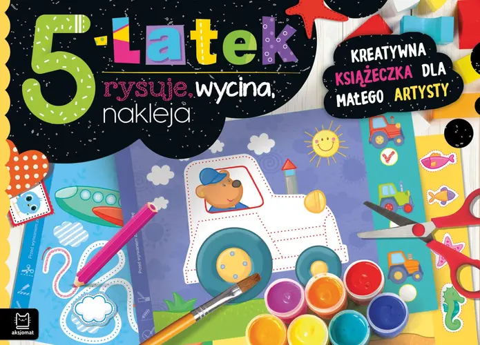 Okładka: 5-latek rysuje, wycina, nakleja. Kreatywna książeczka dla małego artysty