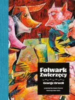 Okładka: Folwark zwierzęcy (wydanie ilustrowane)