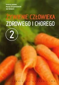 Okładka: Żywienie człowieka zdrowego i chorego. Tom 2