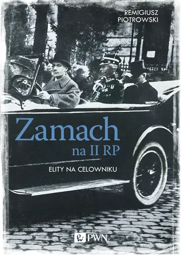 Okładka: Zamach na II RP. Elity na celowniku