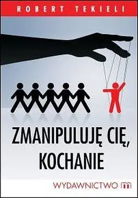 Okładka: Zmanipuluję cię, kochanie