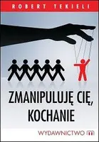 Okładka: Zmanipuluję cię, kochanie