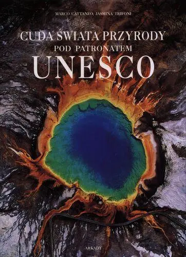 Okładka: Cuda świata przyrody pod patronatem UNESCO