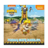 Okładka: Rubble and crew. Ruchome obrazki. Poznajcie ekipę Rubble'a