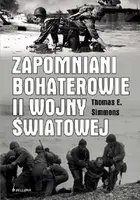 Okładka: Zapomniani bohaterowie II wojny światowej