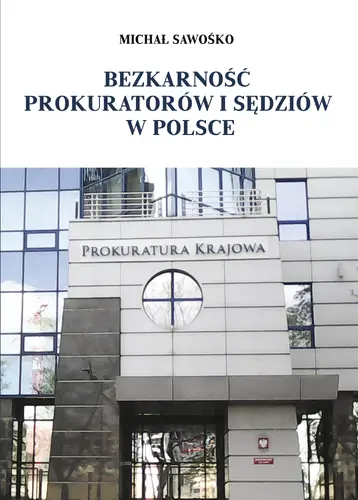 Okładka: Bezkarność prokuratorów i sędziów w Polsce