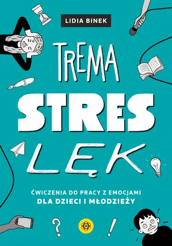Okładka: Trema, stres, lęk