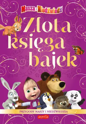 Okładka: Złota Księga Bajek. Przygody Maszy i Niedźwiedzia