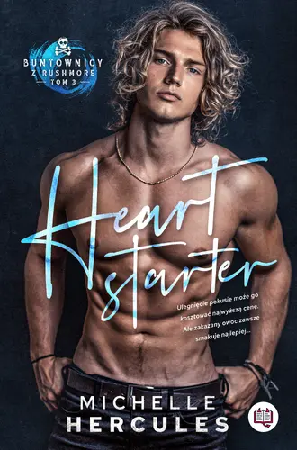 Okładka: Heart starter. Buntownicy z Rushmore