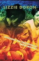 Okładka: Dlaczego nie przyjechałaś przed wojną