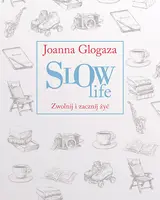 Okładka: Slow Life. Zwolnij i zacznij żyć