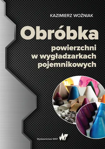 Okładka: Obróbka powierzchni w wygładzarkach pojemnikowych