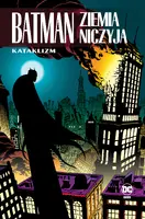 Okładka: Batman. Ziemia niczyja. Kataklizm. Tom 1