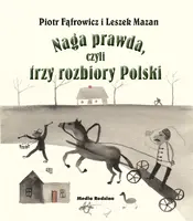 Okładka: Naga prawda, czyli trzy rozbiory Polski