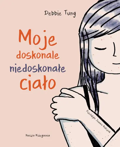 Okładka: Moje doskonale niedoskonałe ciało