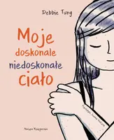 Okładka: Moje doskonale niedoskonałe ciało