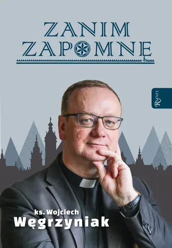 Okładka: Zanim zapomnę, Węgrzyniak 25