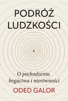 Okładka: Podróż ludzkości: o pochodzeniu bogactwa i nierówności