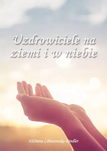 Okładka: Uzdrowiciele na ziemi i w niebie