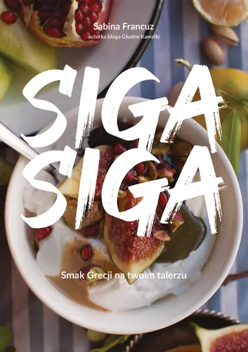 Okładka: Siga siga. Smak Grecji na twoim talerzu