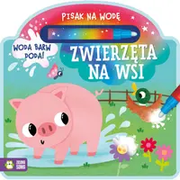 Okładka: Pisak na wodę. Zwierzęta na wsi